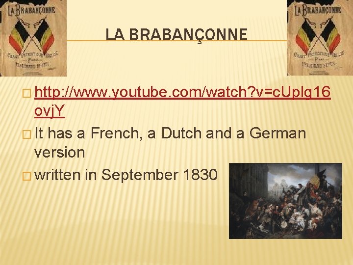 LA BRABANÇONNE � http: //www. youtube. com/watch? v=c. Uplg 16 ovj. Y � It