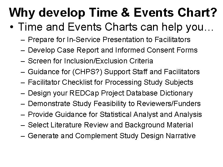 Why develop Time & Events Chart? • Time and Events Charts can help you…