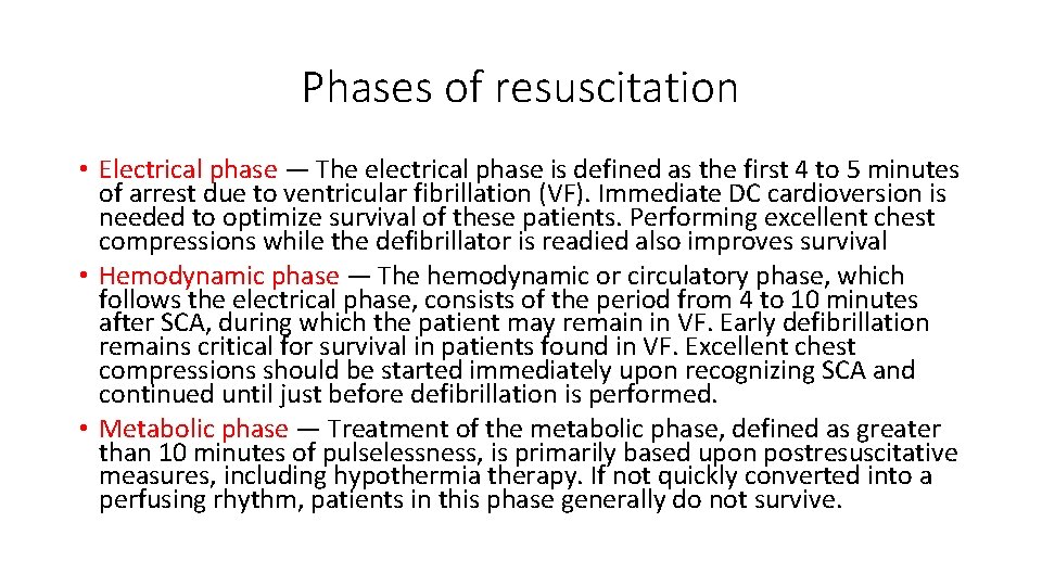 Phases of resuscitation • Electrical phase — The electrical phase is defined as the