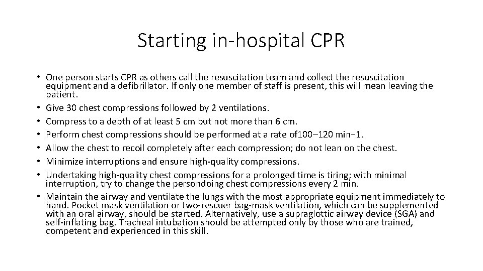Starting in-hospital CPR • One person starts CPR as others call the resuscitation team
