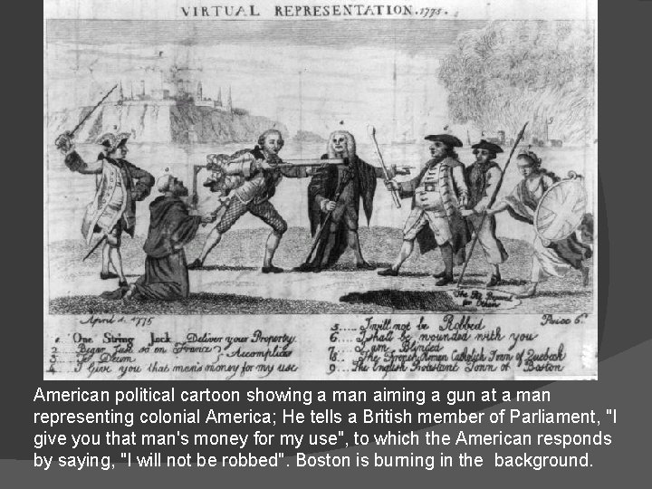 American political cartoon showing a man aiming a gun at a man representing colonial