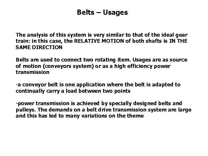 Belts – Usages The analysis of this system is very similar to that of