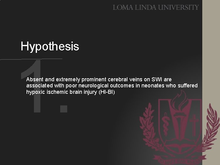 Hypothesis 1. Absent and extremely prominent cerebral veins on SWI are associated with poor