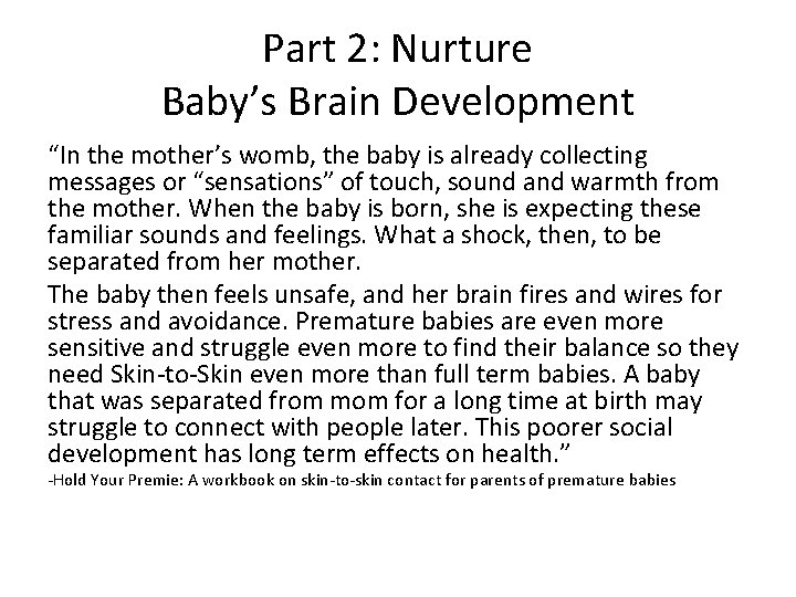 Part 2: Nurture Baby’s Brain Development “In the mother’s womb, the baby is already