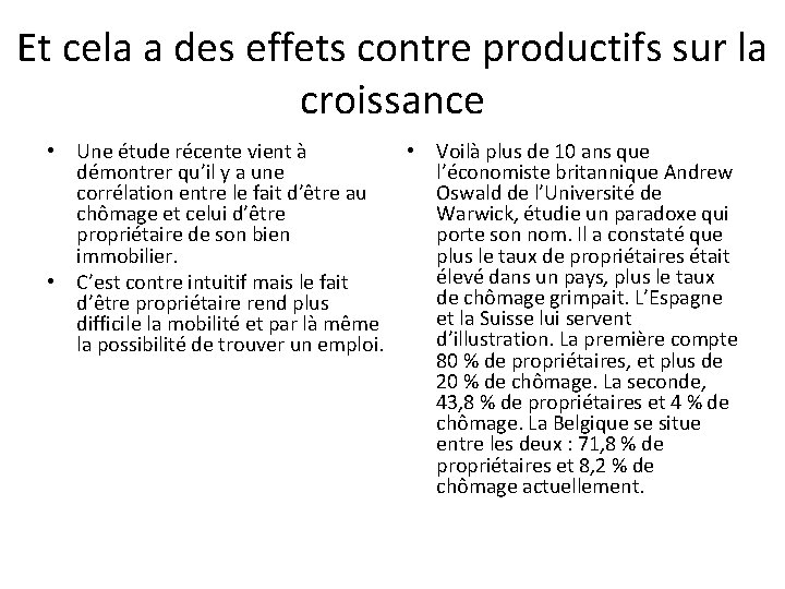 Et cela a des effets contre productifs sur la croissance • Une étude récente