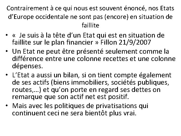 Contrairement à ce qui nous est souvent énoncé, nos Etats d’Europe occidentale ne sont