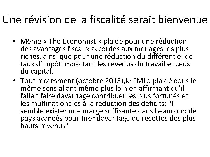 Une révision de la fiscalité serait bienvenue • Même « The Economist » plaide