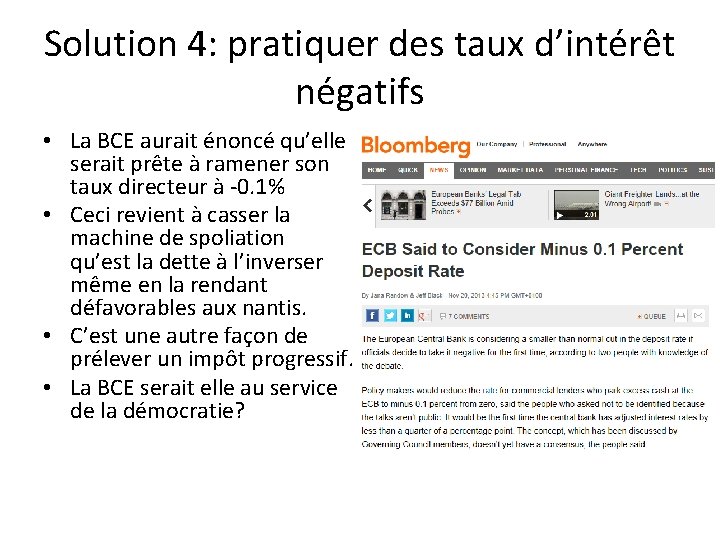 Solution 4: pratiquer des taux d’intérêt négatifs • La BCE aurait énoncé qu’elle serait