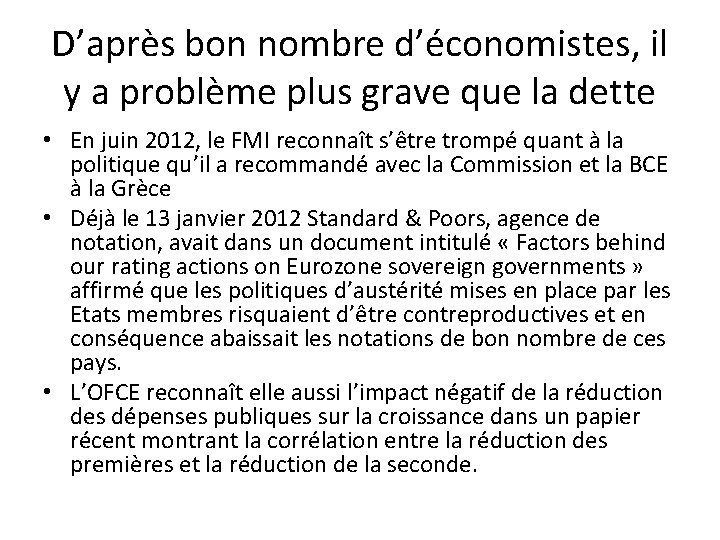 D’après bon nombre d’économistes, il y a problème plus grave que la dette •