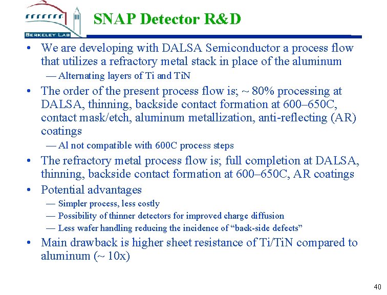 SNAP Detector R&D • We are developing with DALSA Semiconductor a process flow that