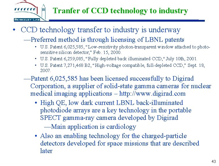 Tranfer of CCD technology to industry • CCD technology transfer to industry is underway