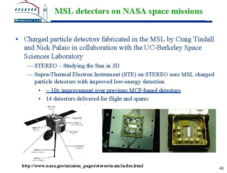 MSL detectors on NASA space missions • Charged particle detectors fabricated in the MSL