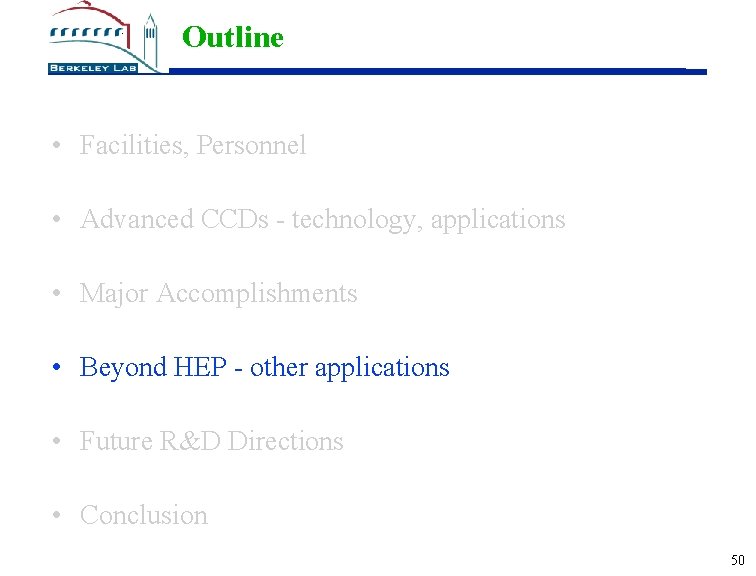 Outline • Facilities, Personnel • Advanced CCDs - technology, applications • Major Accomplishments •