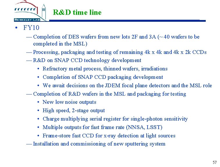 R&D time line • FY 10 — Completion of DES wafers from new lots