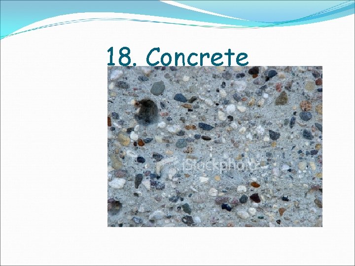 18. Concrete 
