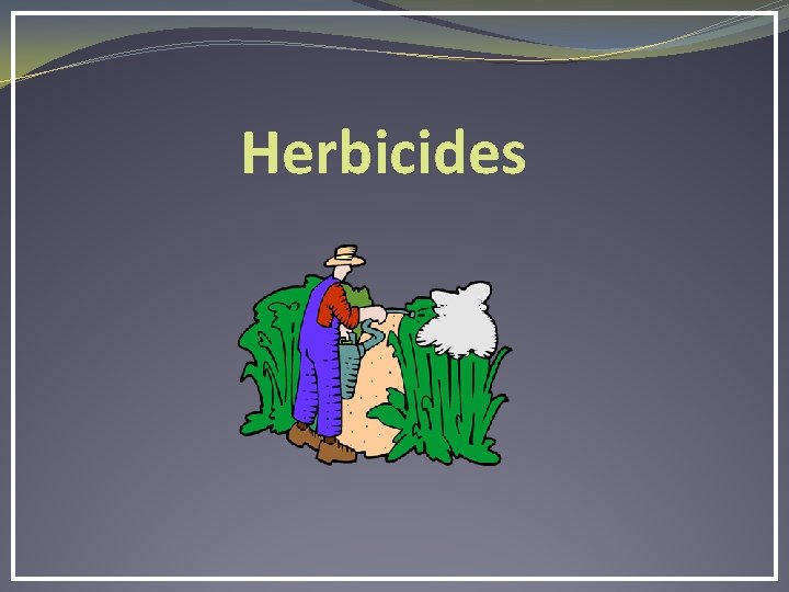 Herbicides 