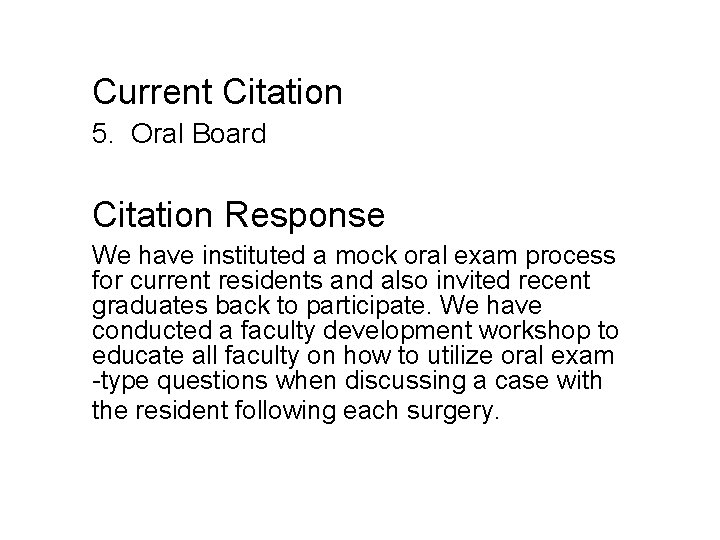 Current Citation 5. Oral Board Citation Response We have instituted a mock oral exam