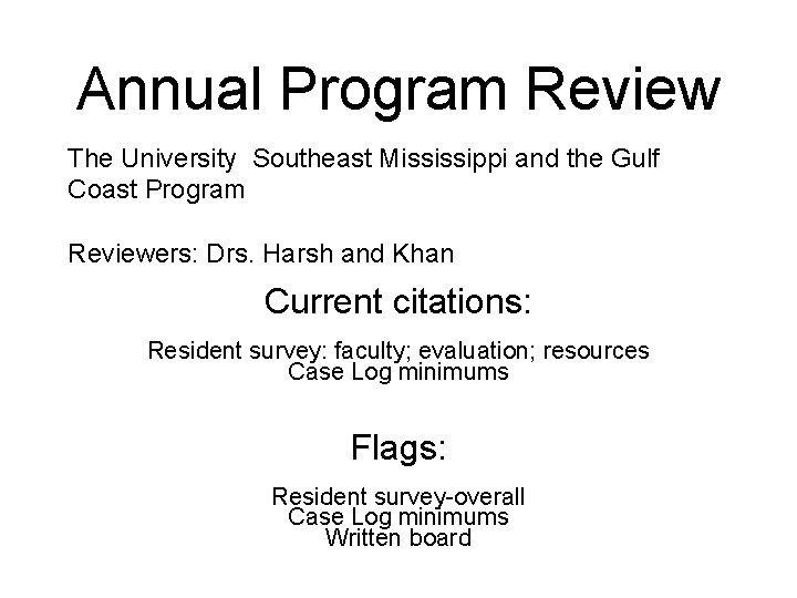 Annual Program Review The University Southeast Mississippi and the Gulf Coast Program Reviewers: Drs.