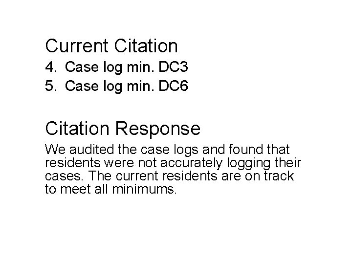 Current Citation 4. Case log min. DC 3 5. Case log min. DC 6