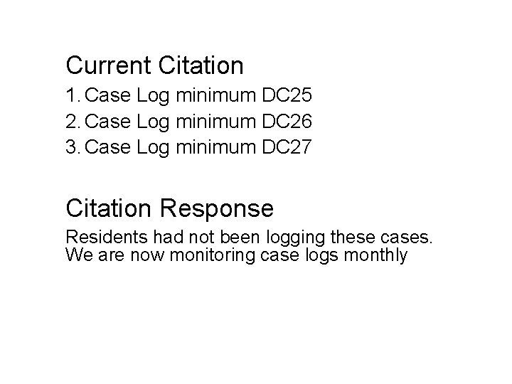 Current Citation 1. Case Log minimum DC 25 2. Case Log minimum DC 26