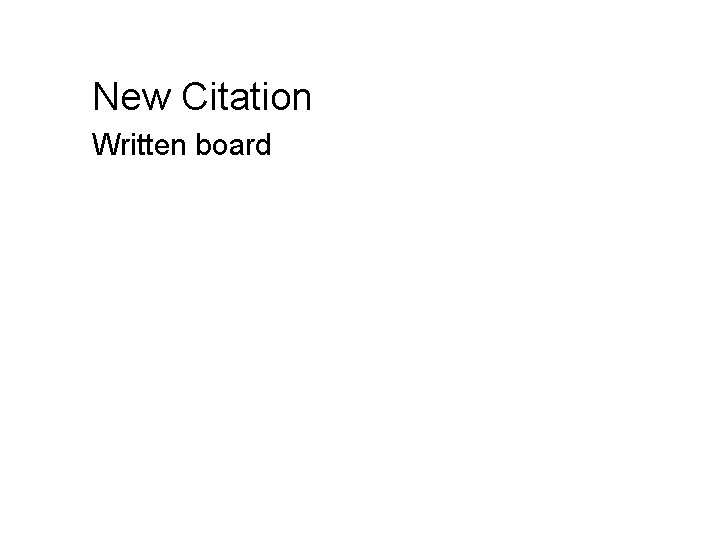 New Citation Written board 