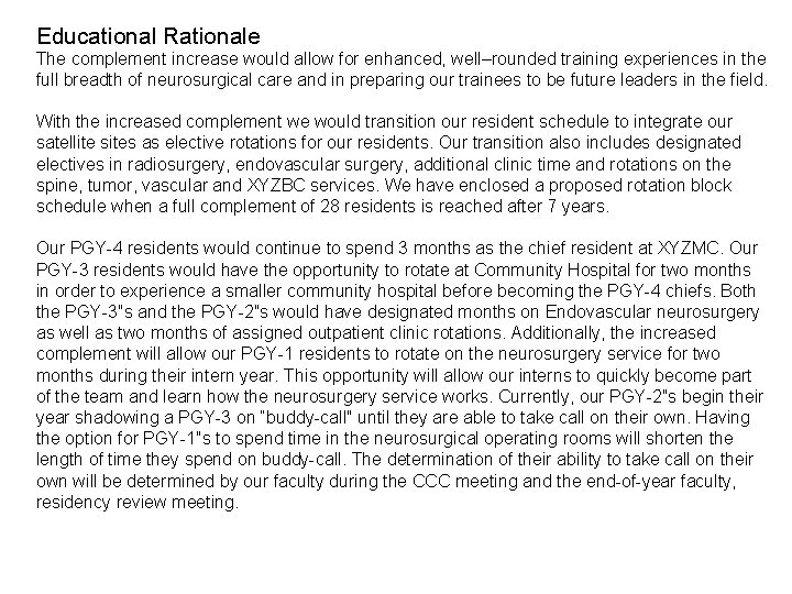 Educational Rationale The complement increase would allow for enhanced, well–rounded training experiences in the