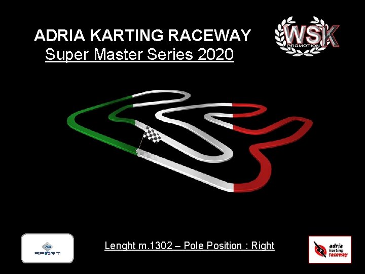 ADRIA KARTING RACEWAY Super Master Series 2020 Lenght m. 1302 – Pole Position :