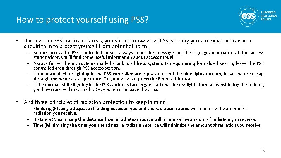 How to protect yourself using PSS? • If you are in PSS controlled areas,