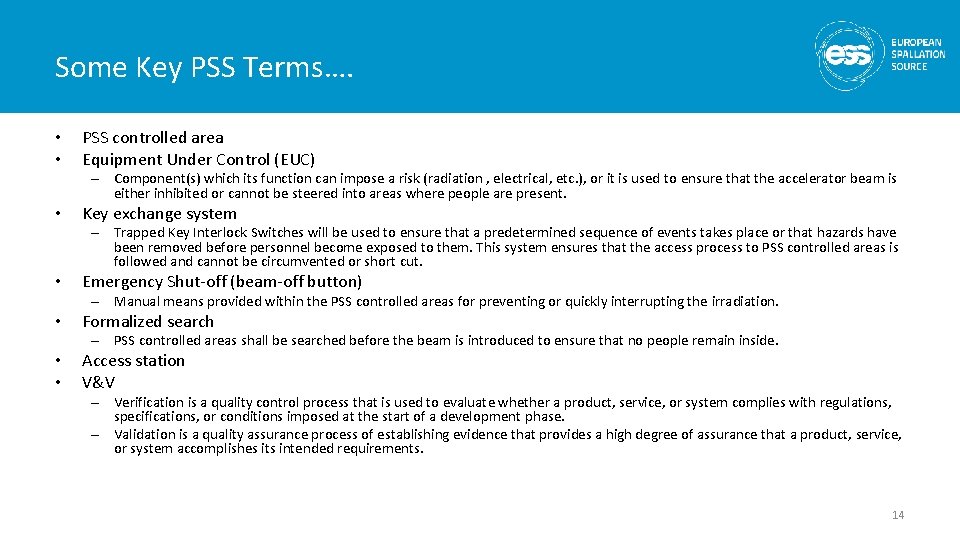 Some Key PSS Terms…. • • PSS controlled area Equipment Under Control (EUC) –