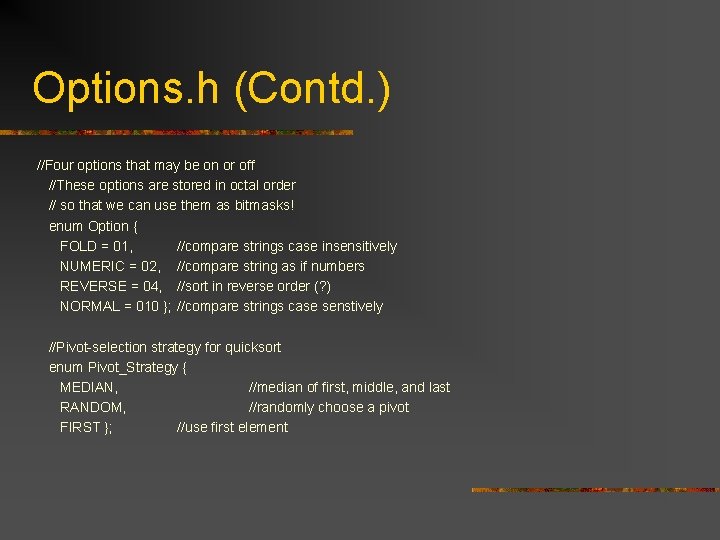 Options. h (Contd. ) //Four options that may be on or off //These options