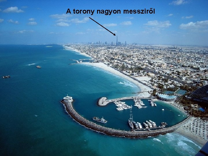 A torony nagyon messziről 