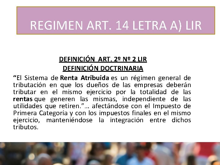 sii. cl REGIMEN ART. 14 LETRA A) LIR DEFINICIÓN ART. 2º Nº 2 LIR