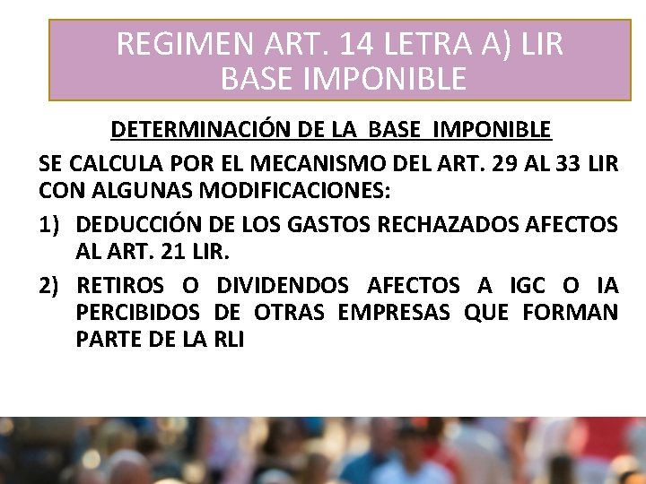 REGIMEN ART. 14 LETRA A) LIR BASE IMPONIBLE sii. cl DETERMINACIÓN DE LA BASE