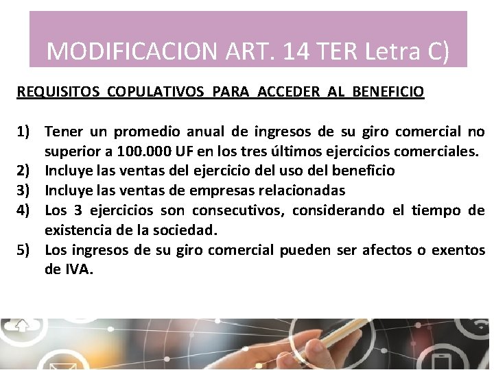 sii. cl MODIFICACION ART. 14 TER Letra C) REQUISITOS COPULATIVOS PARA ACCEDER AL BENEFICIO