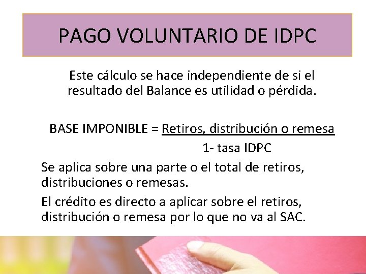 sii. cl PAGO VOLUNTARIO DE IDPC Este cálculo se hace independiente de si el