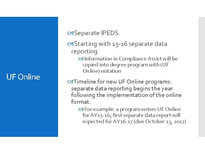  Separate IPEDS Starting with 15 -16 separate data reporting UF Online Information in
