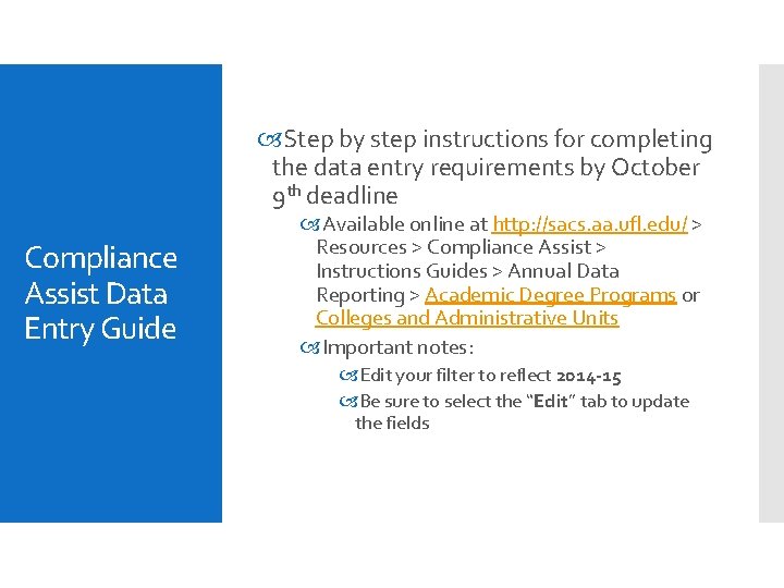  Step by step instructions for completing the data entry requirements by October 9