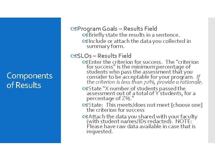  Program Goals – Results Field Briefly state the results in a sentence. Include