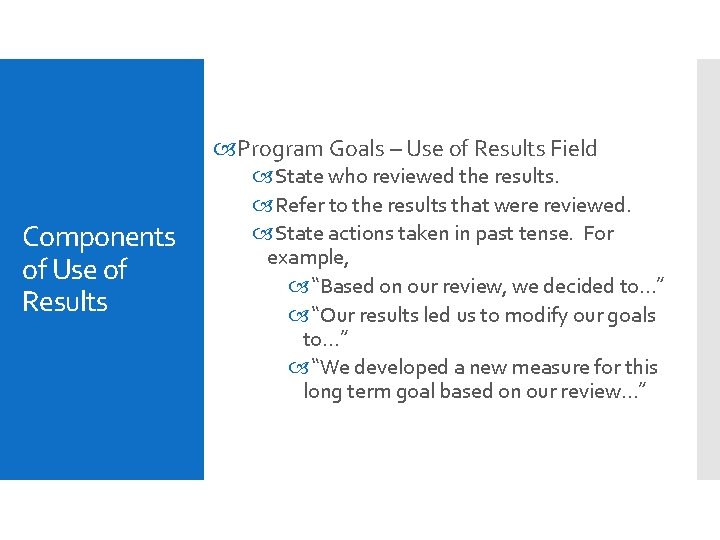  Program Goals – Use of Results Field Components of Use of Results State