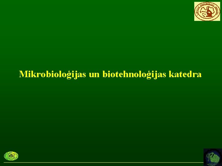 Mikrobioloģijas un biotehnoloģijas katedra 