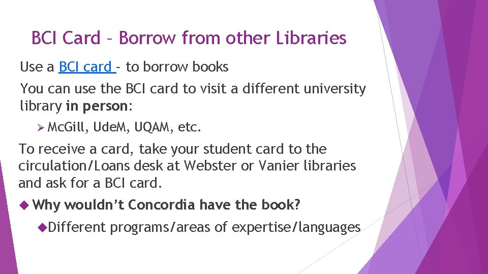 BCI Card – Borrow from other Libraries Use a BCI card – to borrow