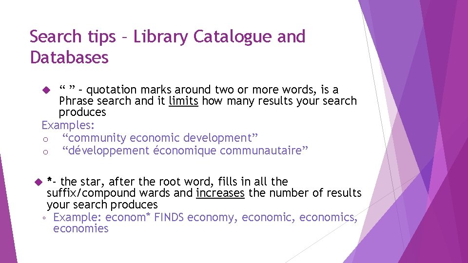 Search tips – Library Catalogue and Databases “ ” – quotation marks around two