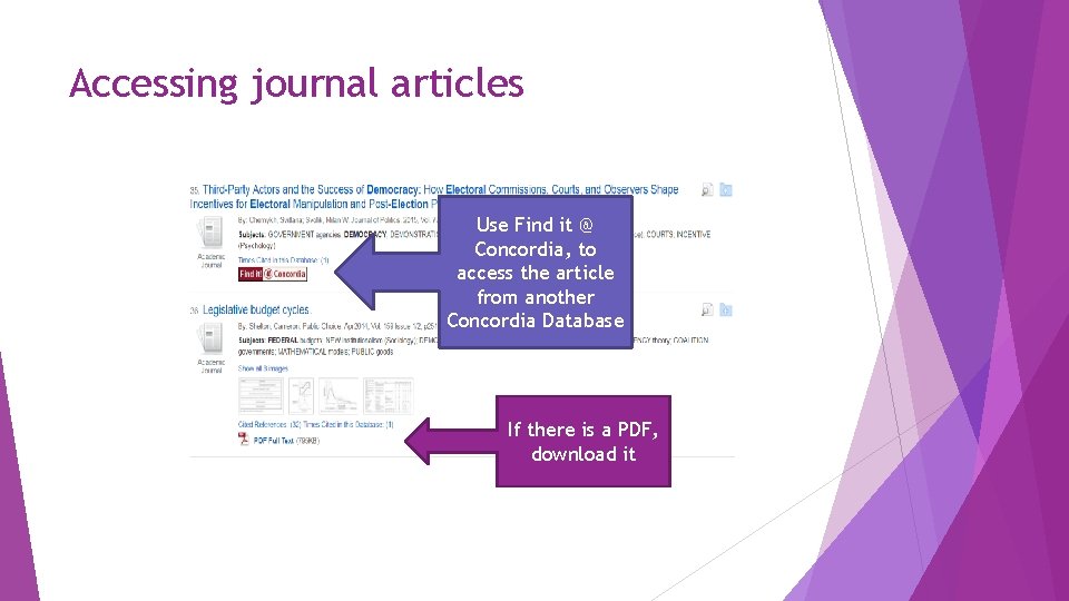 Accessing journal articles Use Find it @ Concordia, to access the article from another