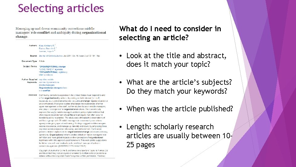 Selecting articles What do I need to consider in selecting an article? • Look