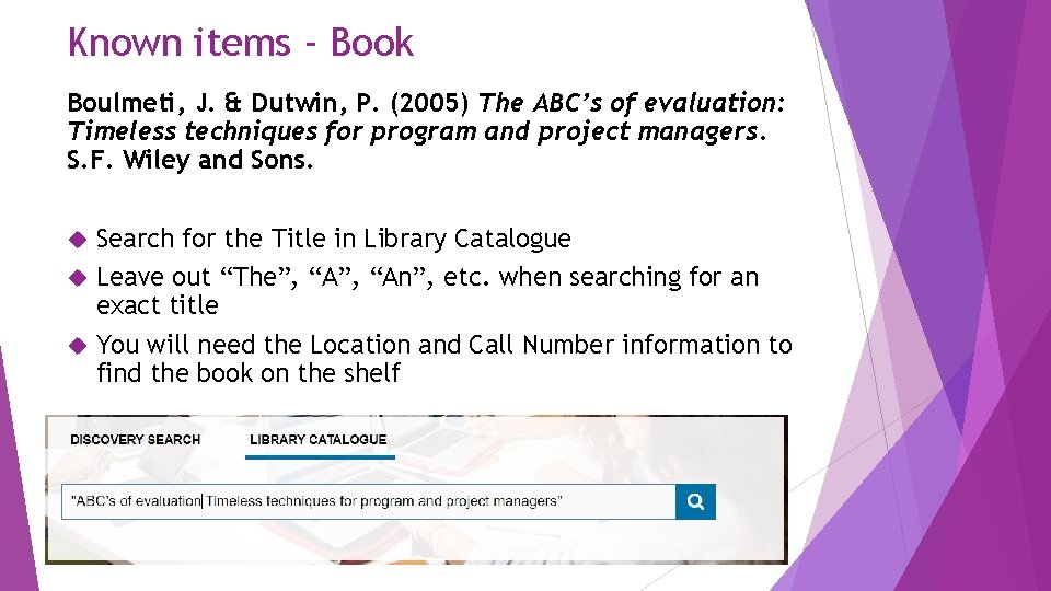 Known items - Book Boulmeti, J. & Dutwin, P. (2005) The ABC’s of evaluation: