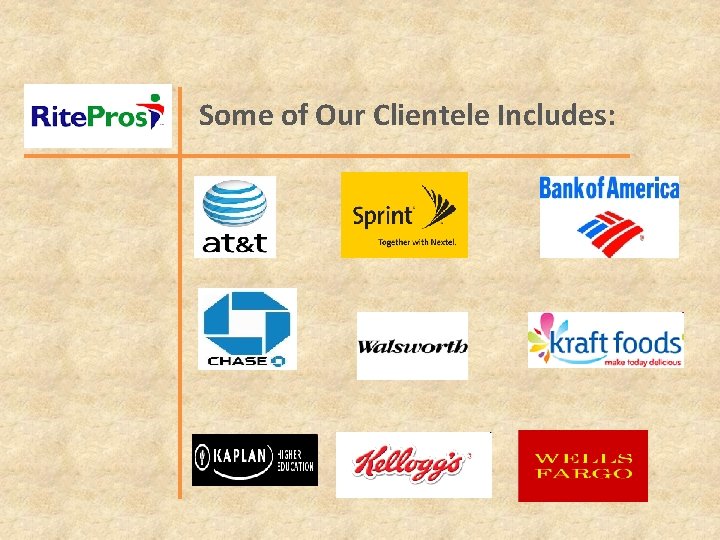 Some of Our Clientele Includes: 