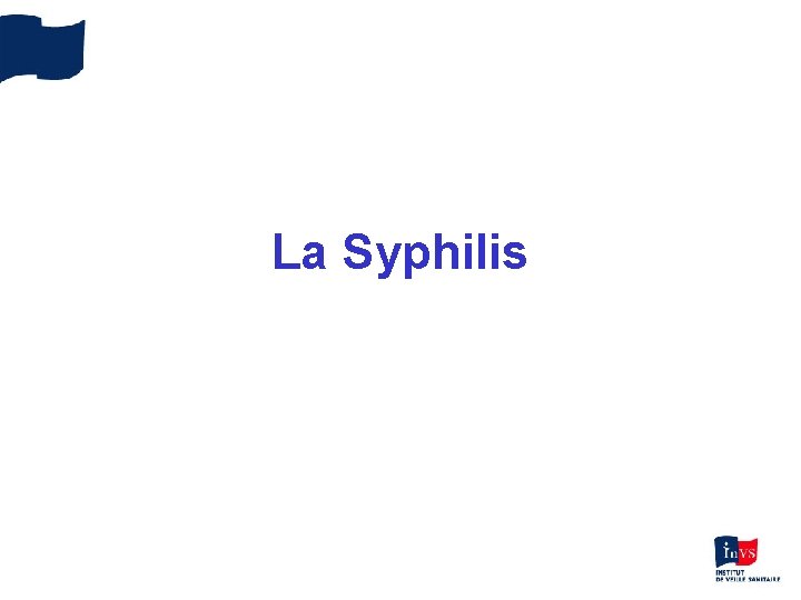 La Syphilis 