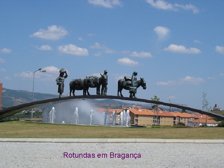 Rotundas em Bragança 