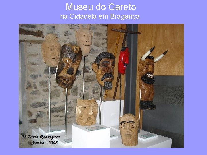 Museu do Careto na Cidadela em Bragança 