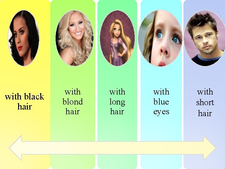with black hair with blond hair with long hair with blue eyes with short